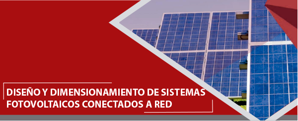 Diseño y Dimensionamiento de Sistemas Fotovoltaicos Conectados a Red