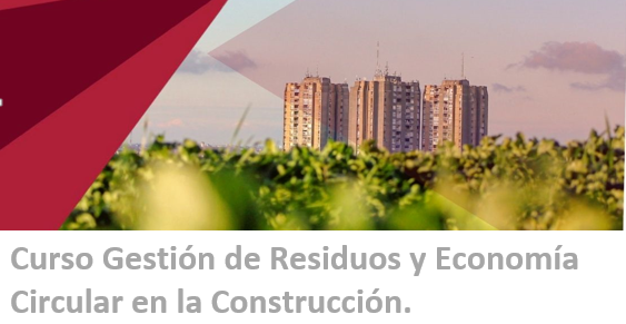 Gestión de Residuos y Economía Circular en la Construcción